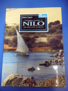 Viaggio lungo il Nilo dal delta alle sorgenti. Paperback grande formato con foto