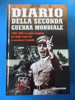 Diario della seconda guerra mondiale 1936 - 1948 storia completa fotografico