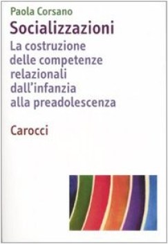 socializzazioni la costruzione delle competenze relazionali