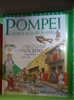 pompei il giorno in cui la citt fu sepolta