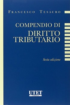 Compendio di diritto tributario  VI ed.