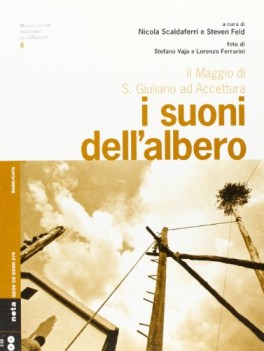 suoni dell\'albero il maggio di s giuliano ad accettura con cd audio