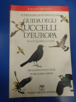 Guida degli uccelli d\'Europa. Atlante illustrato a colori