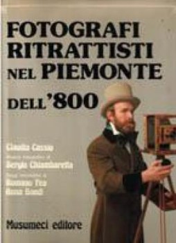 fotografi e ritrattisti nel piemonte dell\' 800