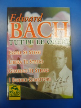 tutte le opere di bach essere se stessi libera guarisci dodici guaritori