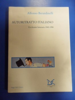 Autoritratto italiano. Un dossier letterario 1945-1998