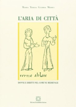 aria di citt donne e diritti nel comune medievale