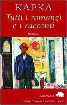 tutti i romanzi e i racconti america il processoil castello i racconti