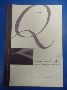 gravidanza le radici. strumenti per un percorso in salute