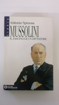 mussolini il fascino di un dittatore