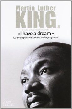 i have a dream l\'autobiografia