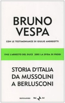 storia d\'italia da mussolini a berlusconi