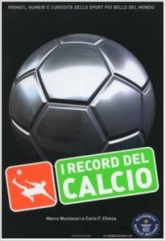 record del calcio primati numeri e curiosit dello sport pi bello del mondo