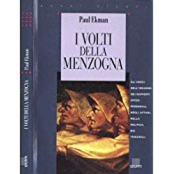 volti della menzogna gli indizi dell\'inganno nei rapporti interpersonali