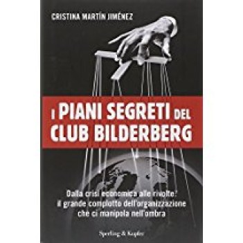 piani segreti del club bilderberg dalla crisi economica alle rivolte