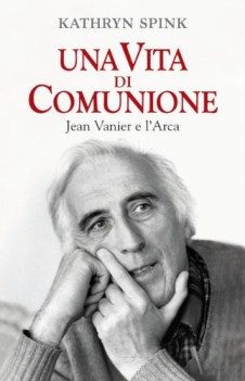 vita di comunione jean vanier e larca