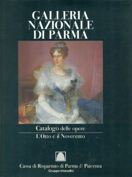 galleria nazionale di parma - catalogo delle opere- otto e novecento