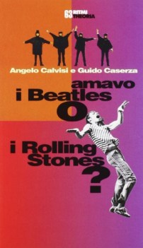 amavo i beatles o i rolling stones