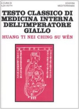 testo classico di medicina interna dell\'imperatore giallo