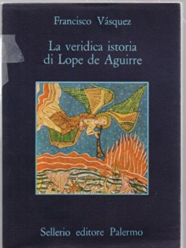 veridica istoria di lope de aguirre