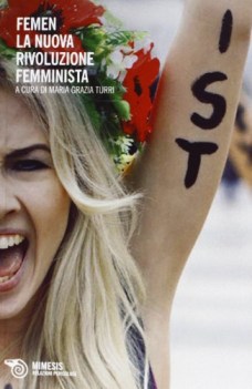 femen la nuova rivoluzione femminista