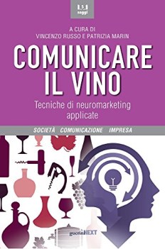 comunicare il vino tecniche di neuromarketing applicate