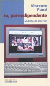 io pornodipendente sedotto da internet