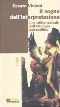 sogno dell\'interpretazione una critica radicale dellideologia psicanalitica