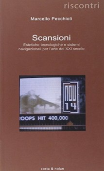 scansioni estetiche tecnologiche e sistemi navigazionali per larte del xxi secol