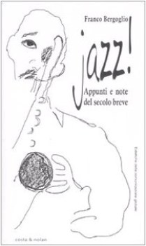 jazz appunti e note del secolo breve