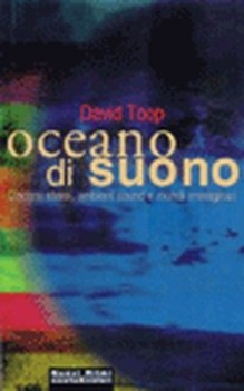 oceano di suono ambient sound e mondi immaginari