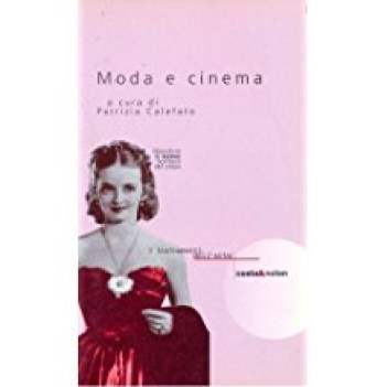 moda e cinema macchine di senso scritture del corpo