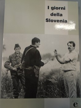 giorni della slovenia 25 giugno10 luglio