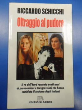 oltraggio al pudore il re dell\'hard italiano racconta..porno