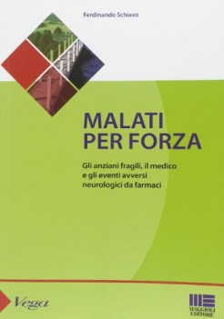 malati per forza