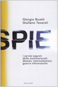 spie i servizi segreti delle multinazionali dossier intercettazioni guerre infor