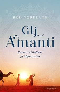 amanti (romeo e giulietta in afghanistan)