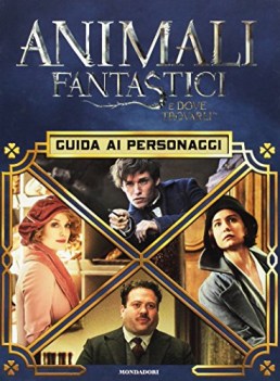 animali fantastici e dove trovarli guida ai personaggi ediz illustrata