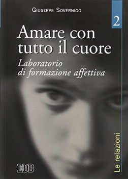 amare con tutto il cuore laboratorio di formazione affettiva 2