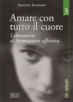 amare con tutto il cuore laboratorio di formazione affettiva 3