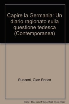 capire la germania un diario ragionato sulla questione tedesca