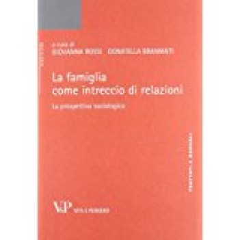 famiglia come intreccio di relazioni la prospettiva sociologica