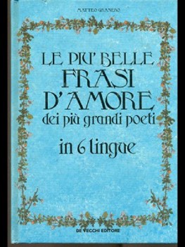 piu belle frasi d amore dei piu grandi poeti in sei lingue