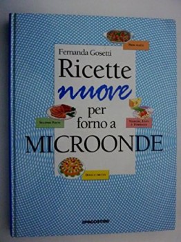 ricette nuove per forno a microonde