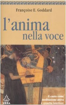 anima nella voce il canto come meditazione attiva e crescita interiore