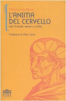 anima del cervello lobi frontali mente e civilta\'