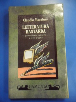 Letteratura bastarda. Giornalismo narrativa e terza pagina