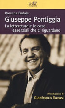 giuseppe pontiggia la letteratura e le cose essenziali che ci riguardano