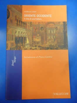 oriente occidente il mito di una frattura