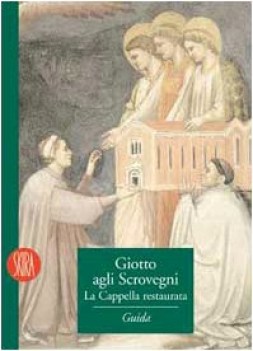 giotto agli scrovegni la cappella restaurata